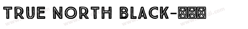 True North Black字体转换